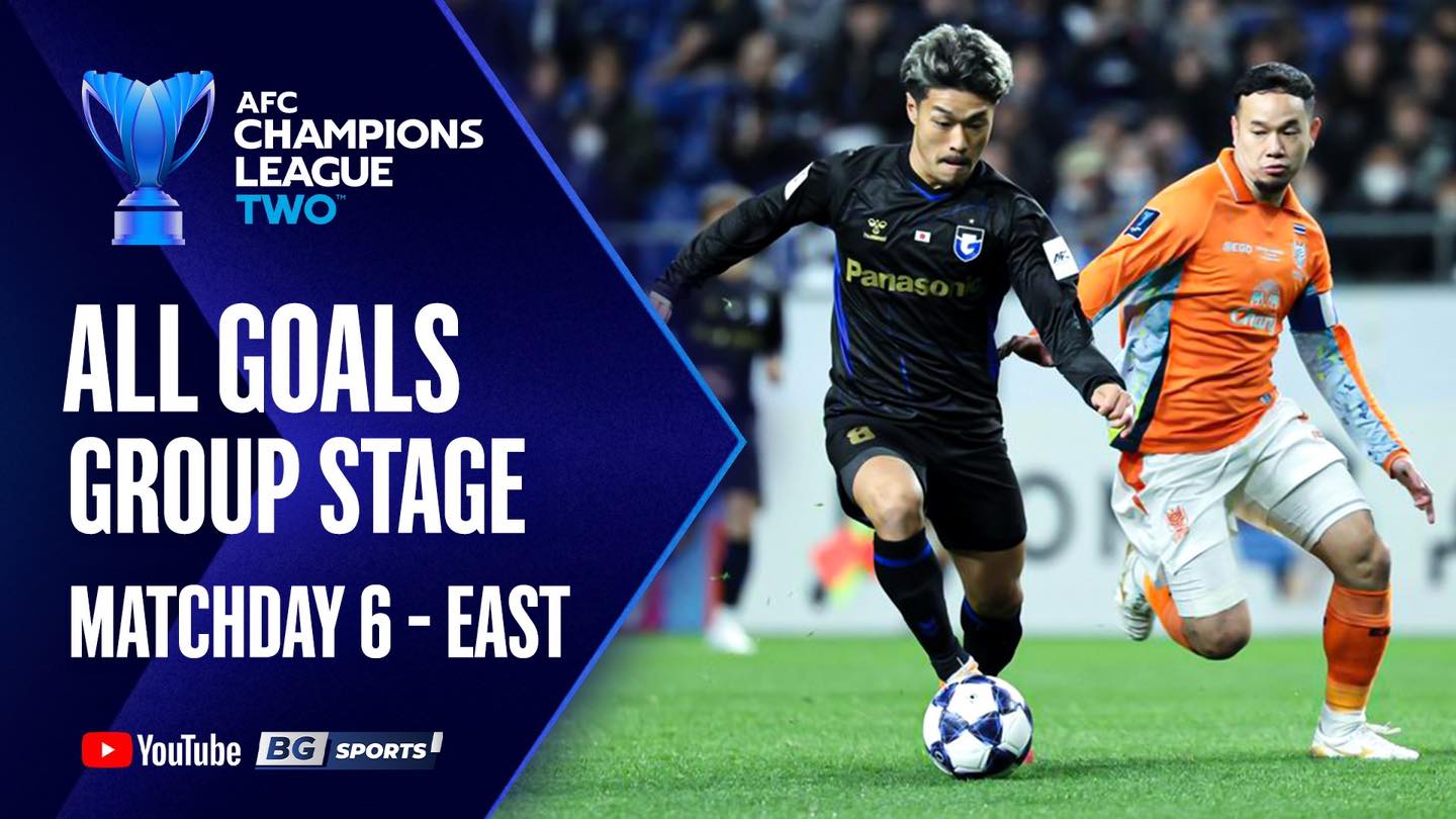 BG - AFC CHAMPIONS LEAGUE TWO 2025/26 : ALL GOALS GROUP STAGE ...
