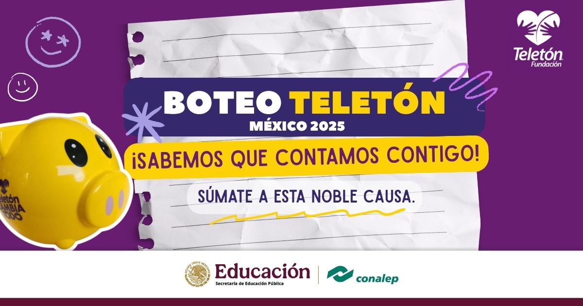 Conalep - 💜💛 #ComunidadCONALEP, súmate al Boteo Teletón México 2025 ...