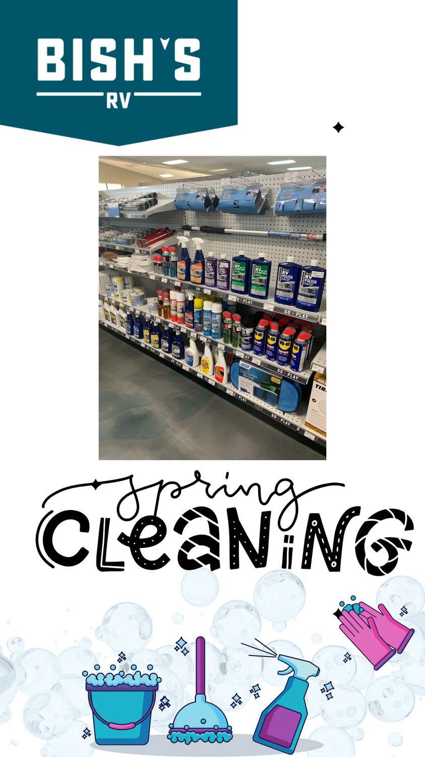 Bish's - 🧽 Spring into Cleaning Season at Bish’s RV! 🌷 It’s time to ...