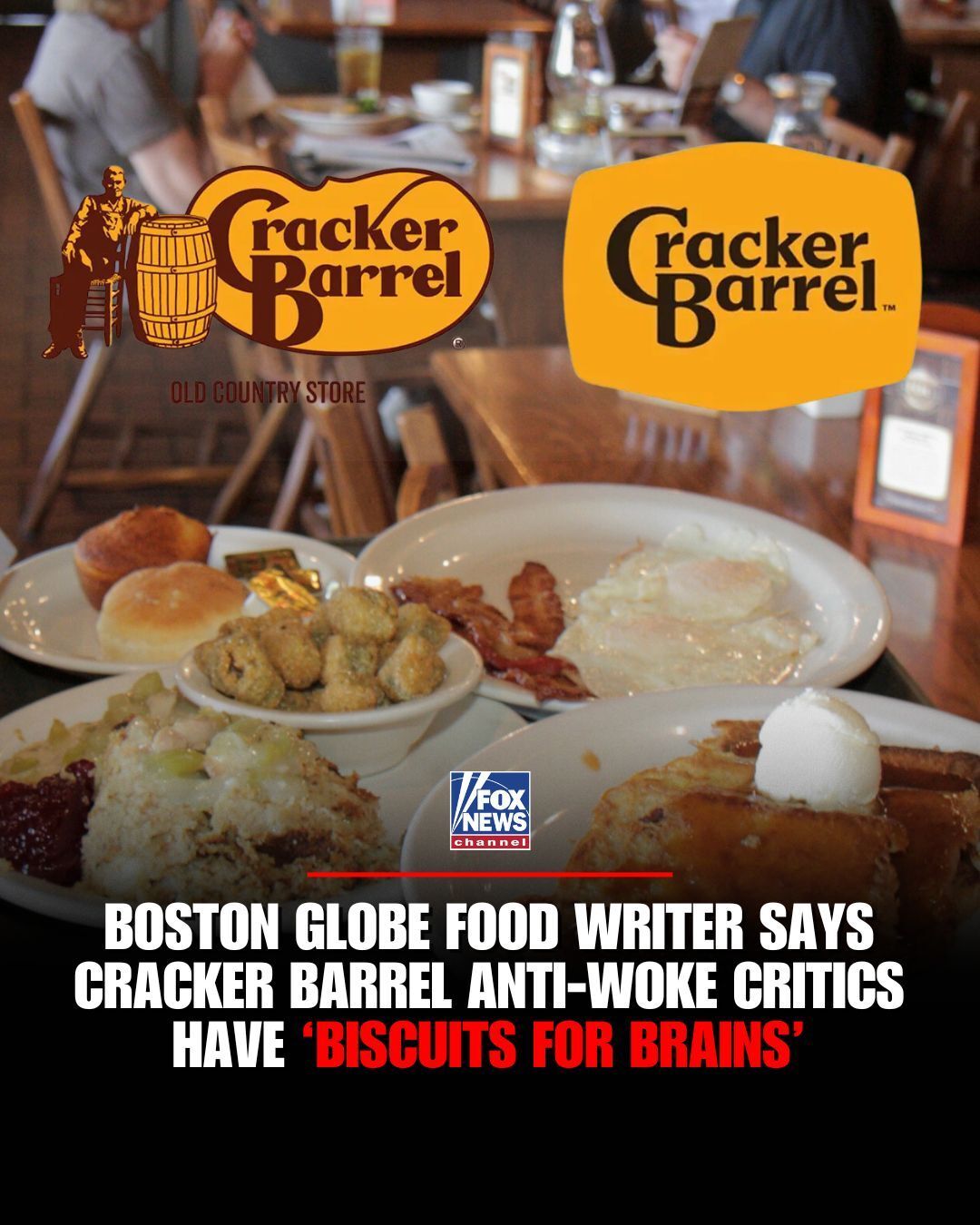 Fox - Boston Globe food writer mocks Cracker Barrel's anti-woke critics ...