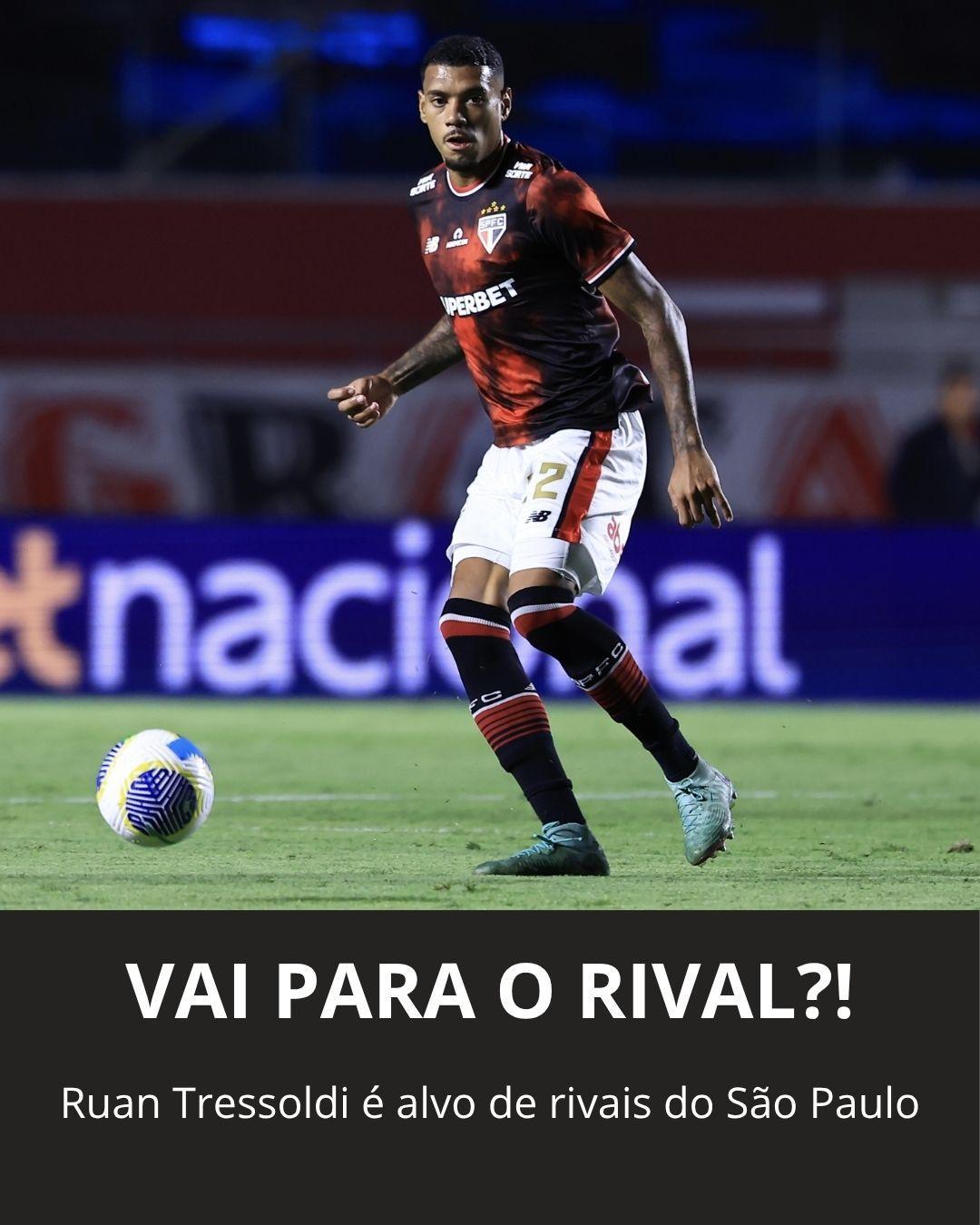 São - 😱 VAI JOGAR NO RIVAL?! Ruan Tressoldi pode atuar em rival da ...