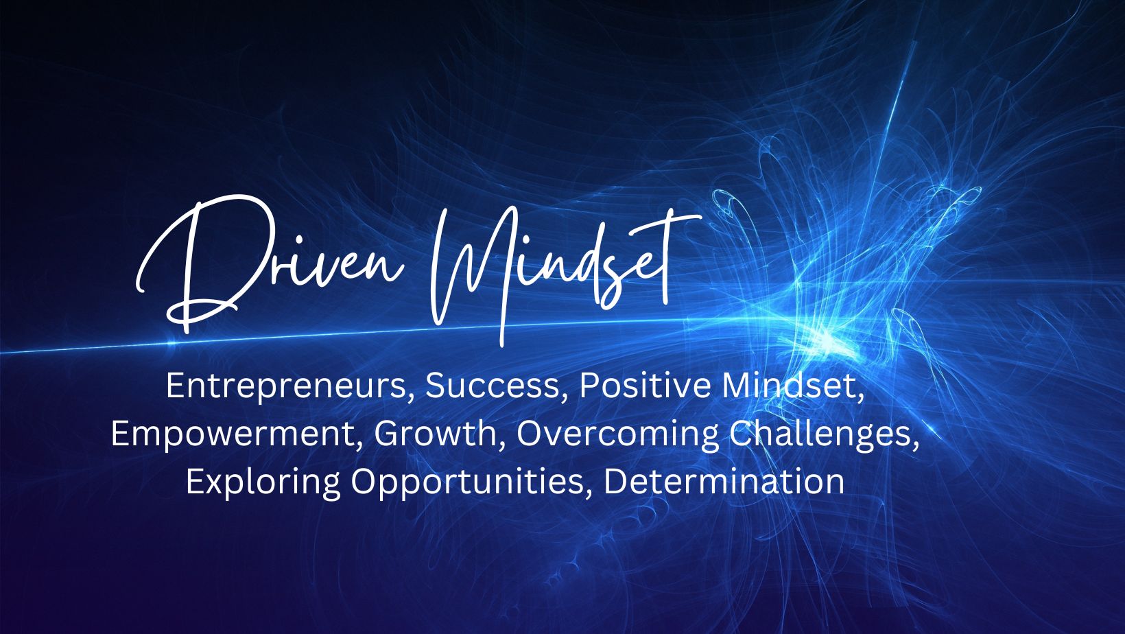 Driven Mindset