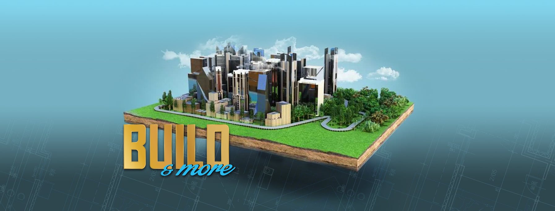 Build & more