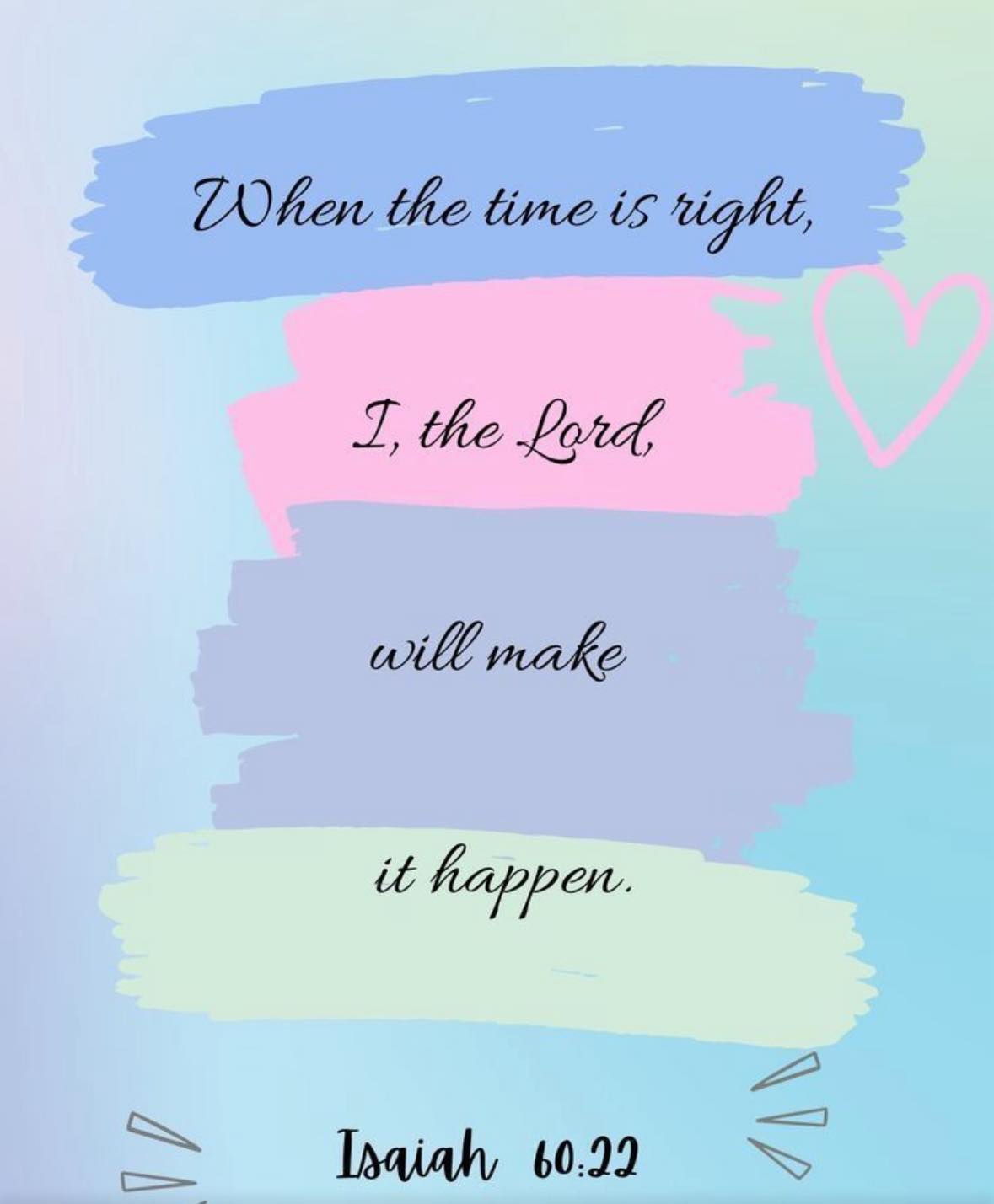 Isaiah 60:22 NLT reads: 
