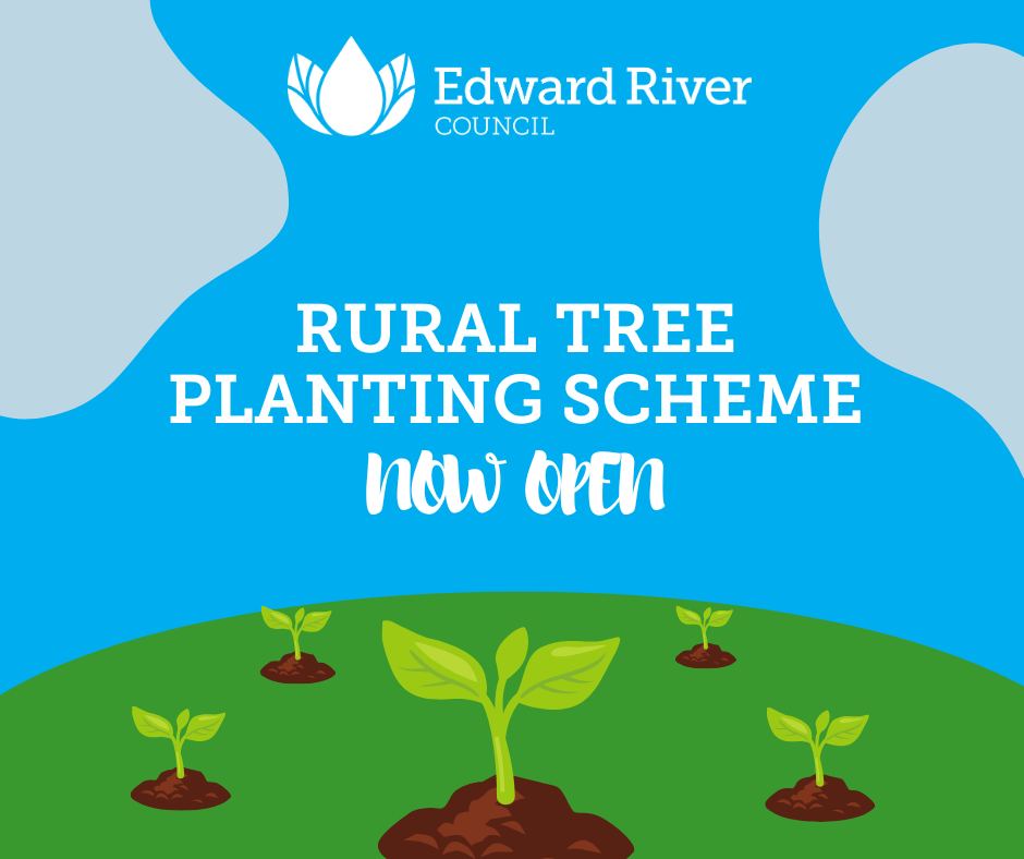 🌱 The Rural Tree Planting Scheme is... - Edward River Council | Facebook