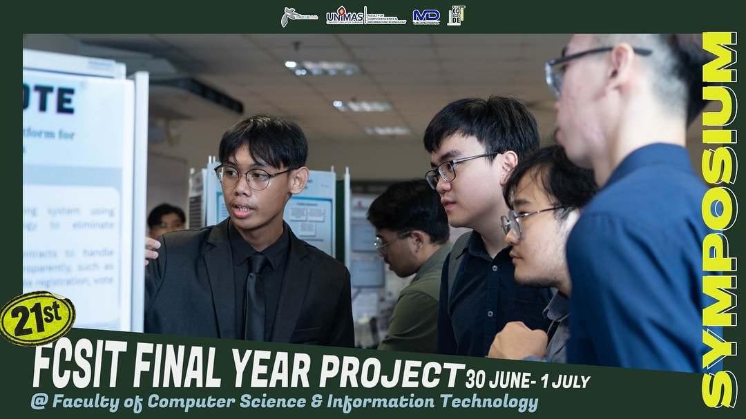 💻🎓 𝟐𝟏 𝐘𝐄𝐀𝐑𝐒... - FCSIT Final Year Project Symposium of Unimas | Facebook