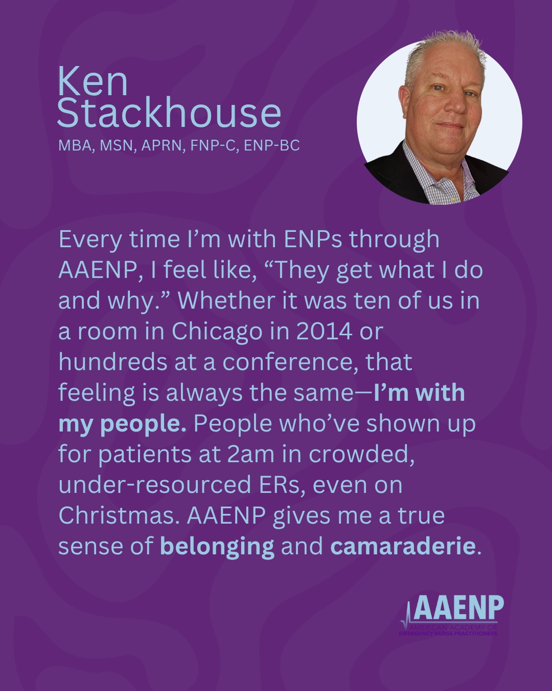 American - “I’m with my people.” That’s how Ken Stackhouse, MBA, MSN ...