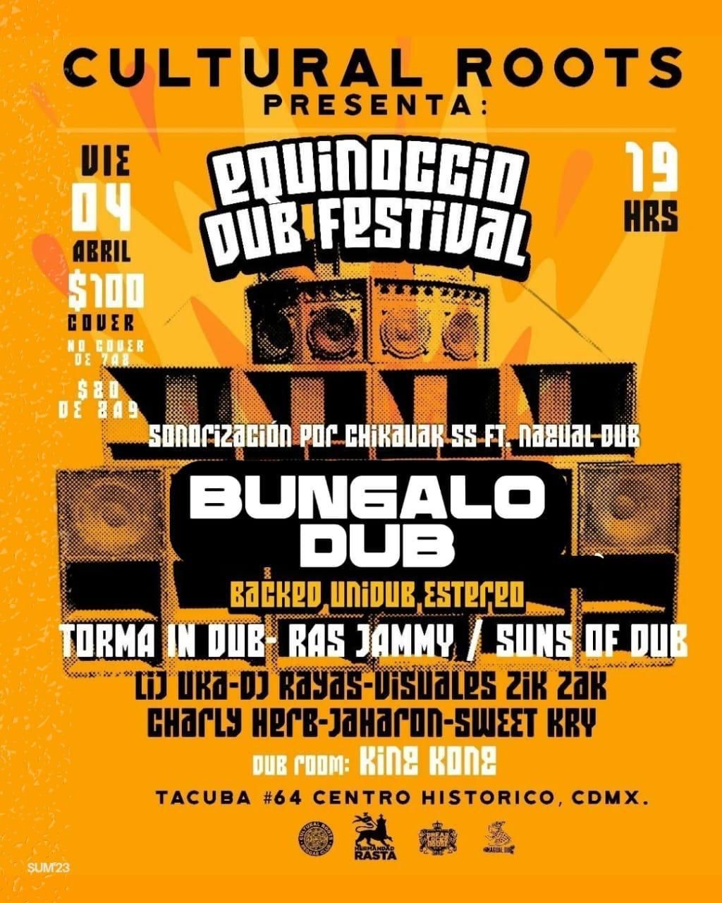 BUNGALO - HOY EN EL CULTURAL ROOTS JUNTO CON TORMA IN DUB | Facebook