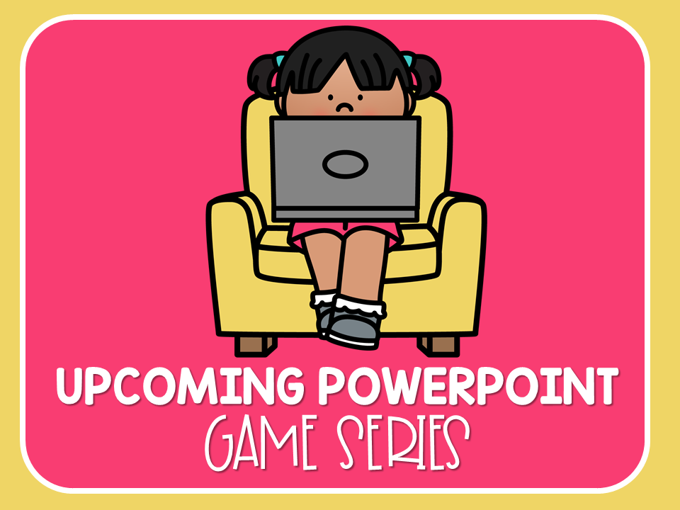 UPCOMING PowerPoint Game... - Teacher Rizza's Gametoon