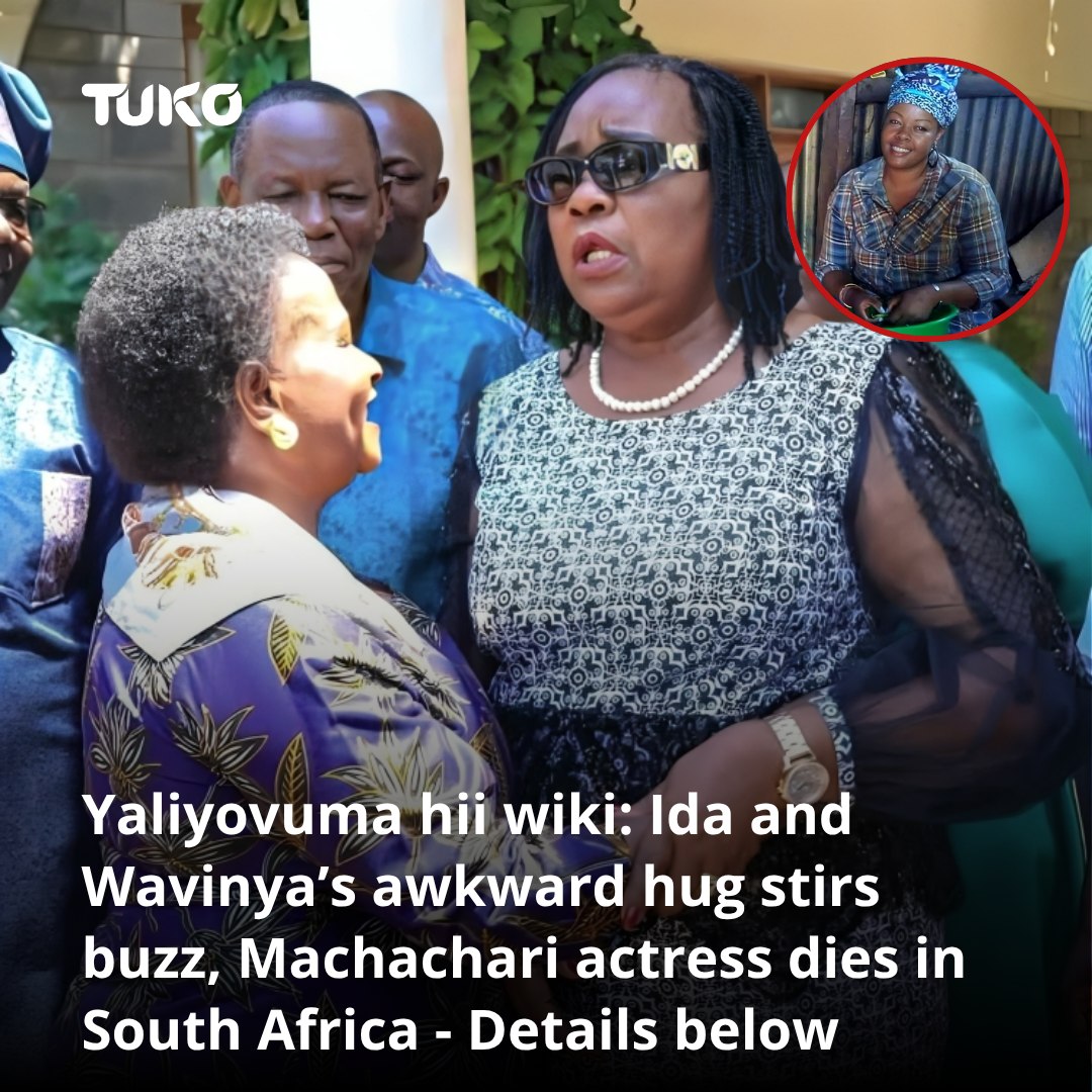 Tuko.co.ke - It was a week full of mourning and drama as different ...