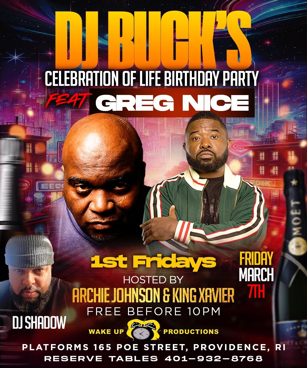 Platforms - DJ BUCK'S BIRTHDAY NEXT 1ST FRIDAY F/ GREG NICE From the ...