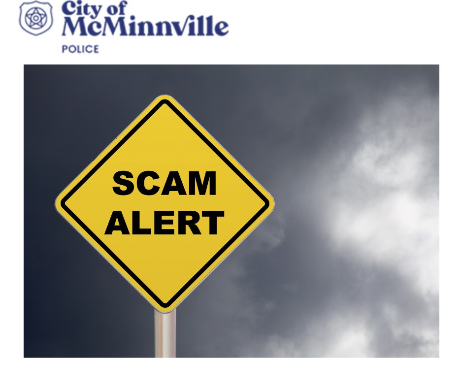 ***SCAM ALERT*** If you... - McMinnville Police Department | Facebook