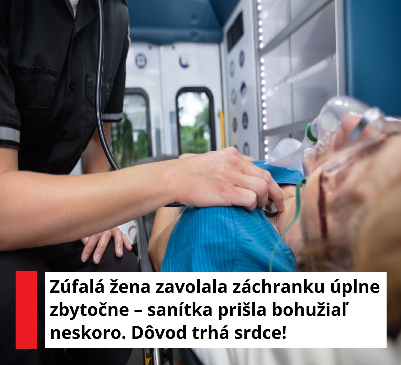 Som - Sanítka k volajúcej žene dorazila neskoro. Dôvod? Toto trhá srdce ...