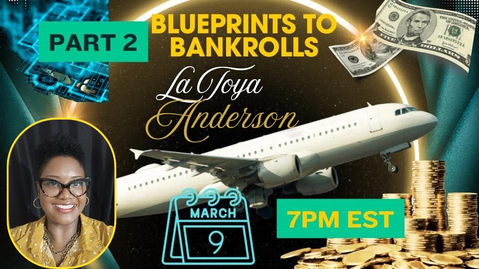 Part 2: Blueprints To Bankrolls