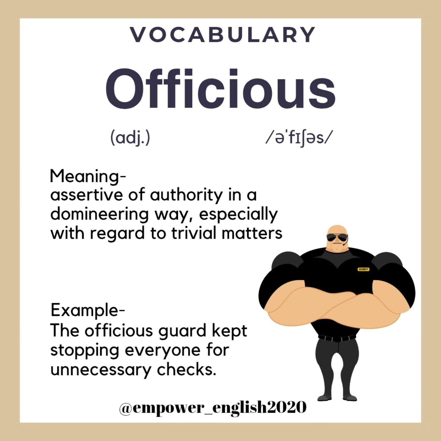 Empower English - OFFICIOUS (adj.) -Bossy, overly eager to... | Facebook