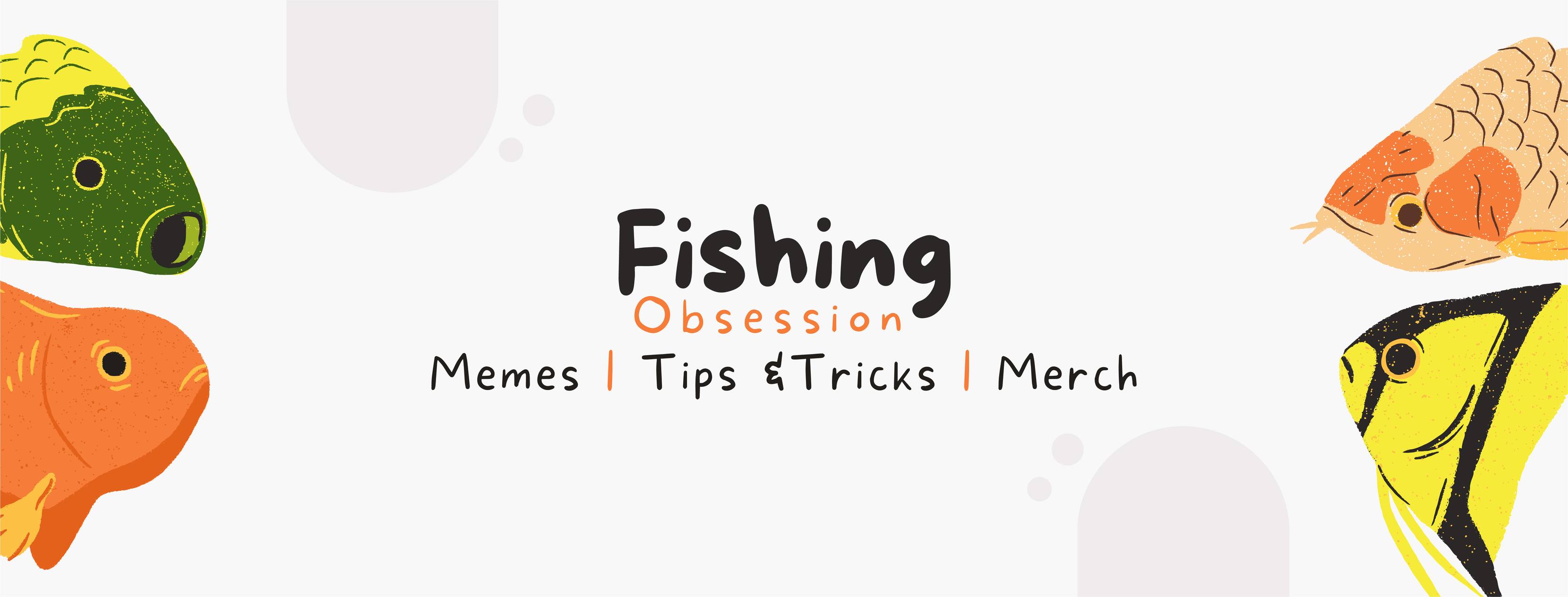 Fishing Obsession
