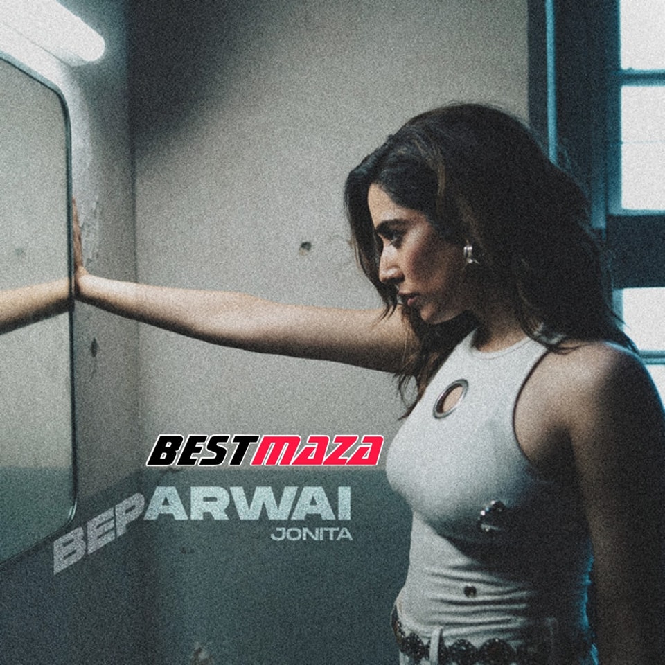 Music - #Beparwai by #JonitaGandhi Out Now 🔥 Link- https://bestmaza.in ...