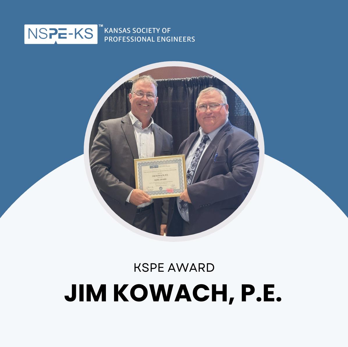 Kansas - KSPE congratulates Jim Kowach, P.E. as the recipient of the ...