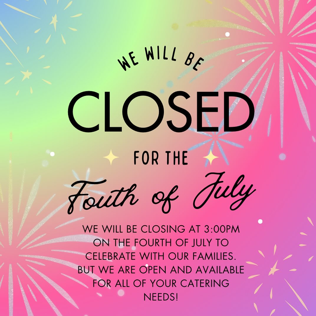 Vien - 🎆 Fourth of July Hours 🎆 We’ll be closing early at 3:00 PM on ...