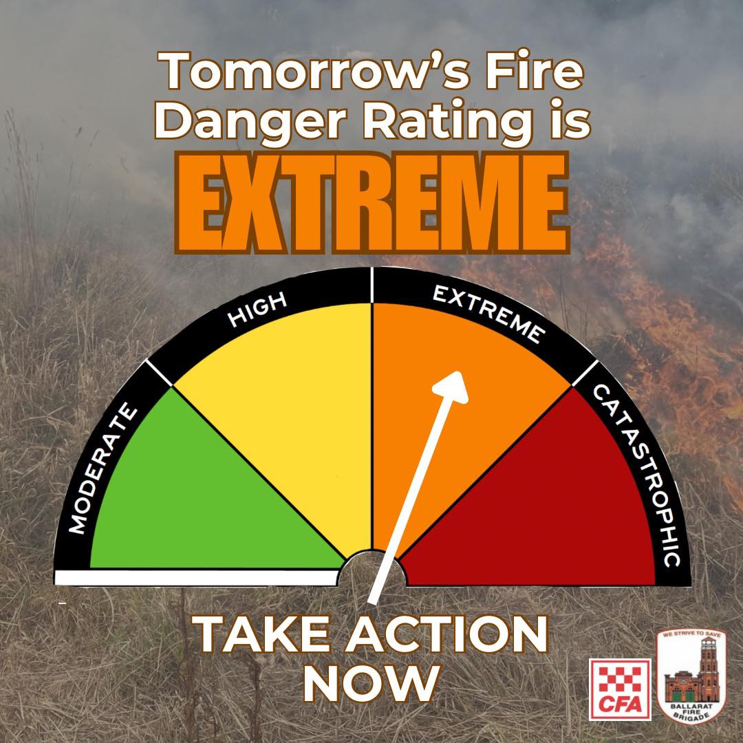 Ballarat - ⚠️ Tomorrow's Fire Danger Rating is predicted to be Extreme ...