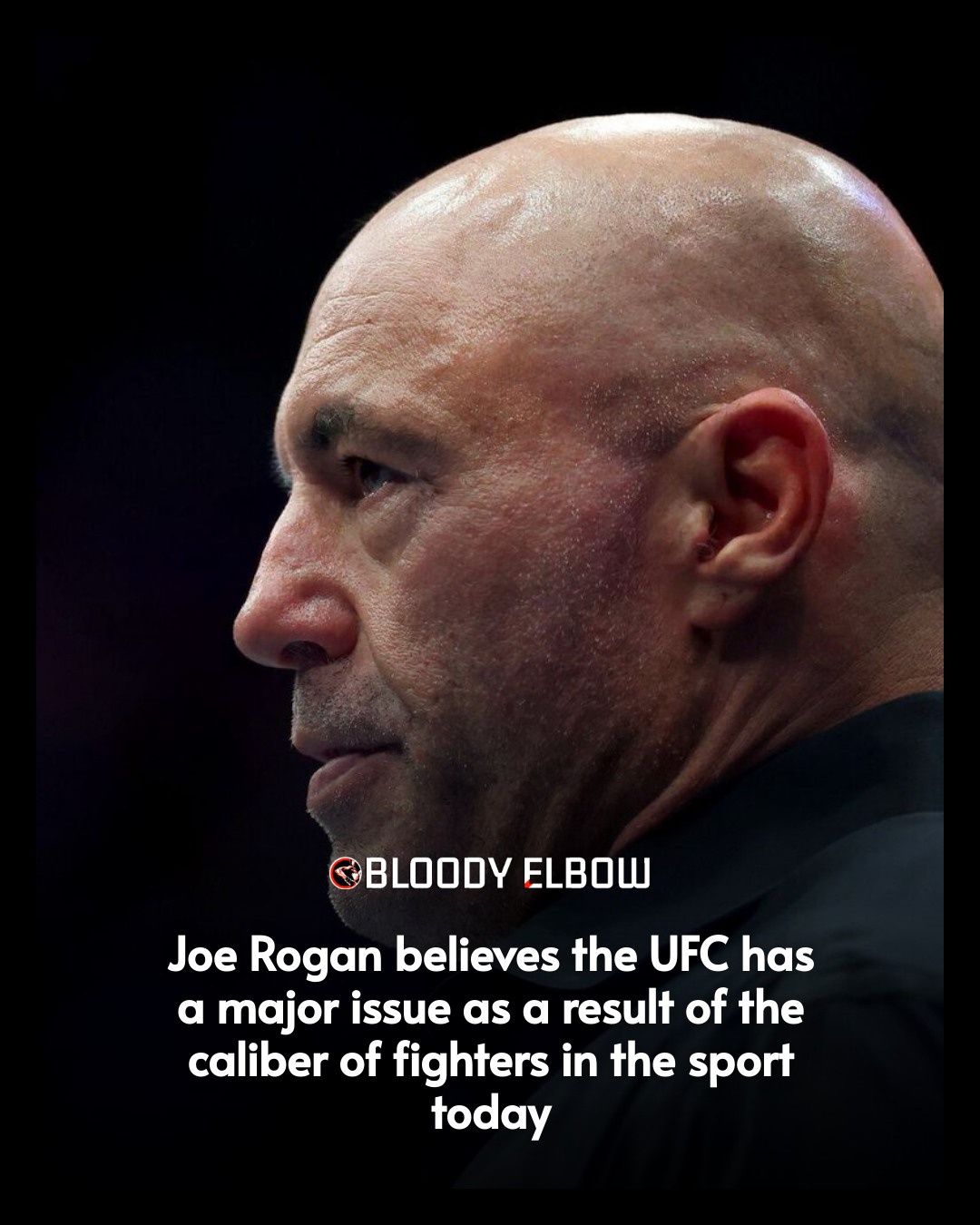 BloodyElbow.com - Joe Rogan believes that there's an issue... | Facebook