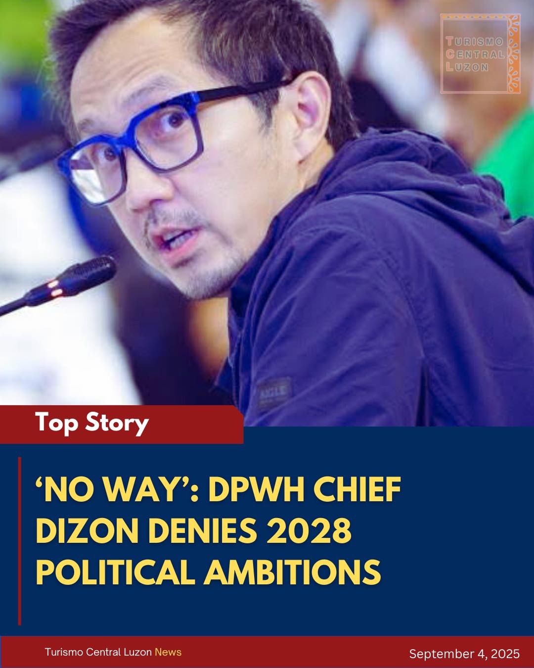 Turismo - ‘NO WAY’: DPWH CHIEF DIZON DENIES 2028 POLITICAL AMBITIONS ...