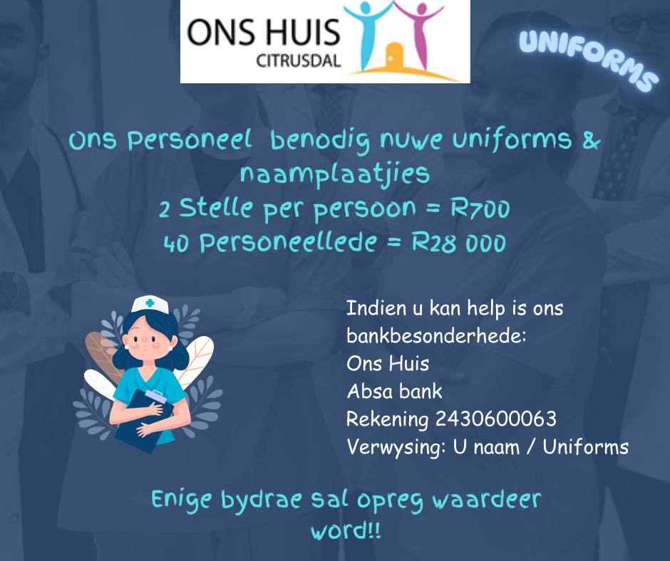Ons Huis, Citrusdal - Ondersteun asseblief ons uniform projek...enige ...