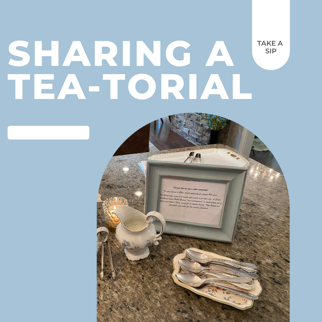 Tea - At all of our teas, we share different pieces of history and tea ...