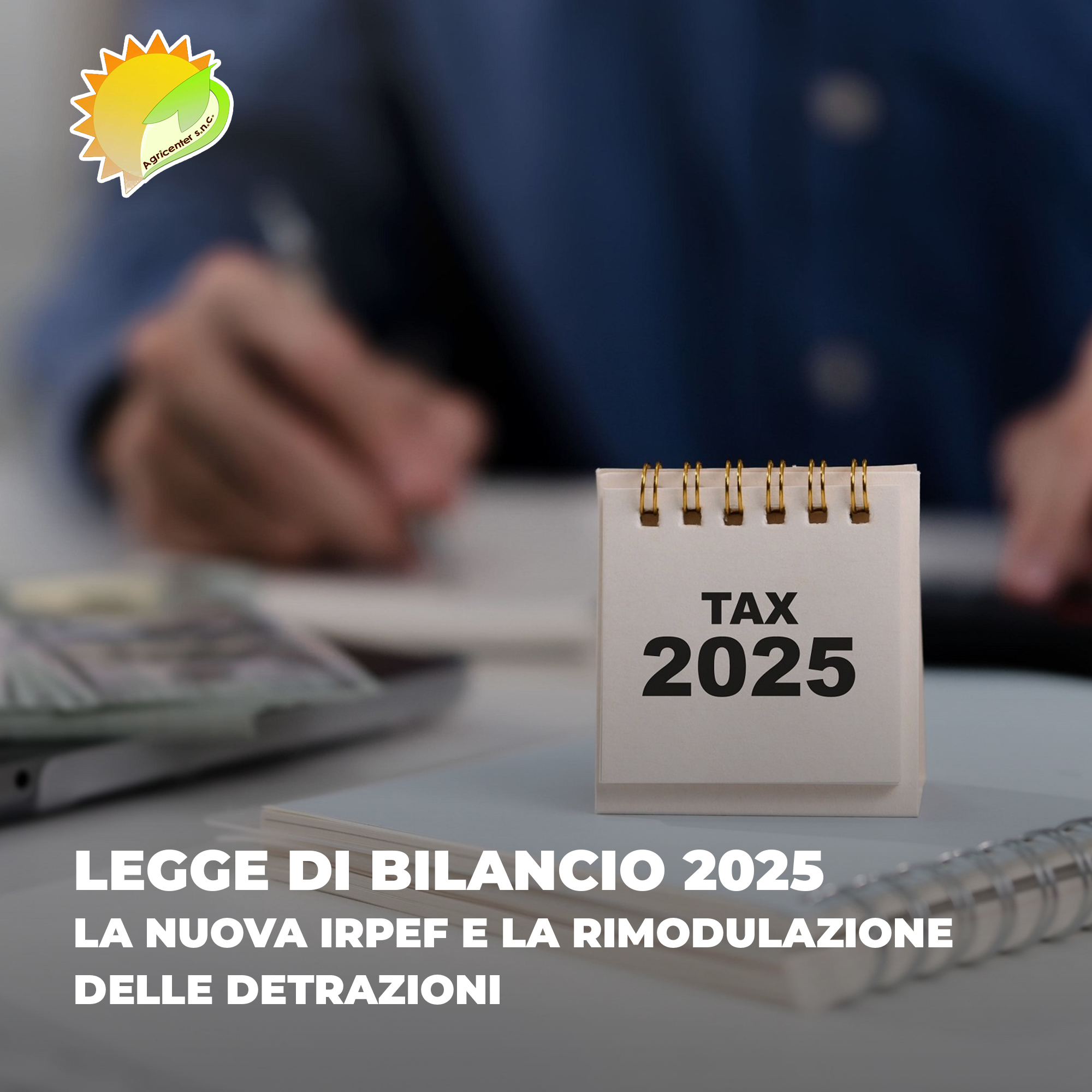 Agricenter - ‼ Legge di Bilancio 2025: la nuova IRPEF e la ...