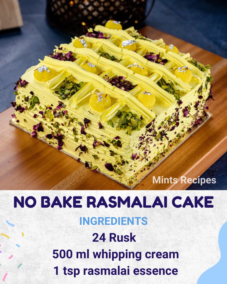 Mint's - No Bake Rasmalai cake Ingredients: • 24 Rusk For filling ...