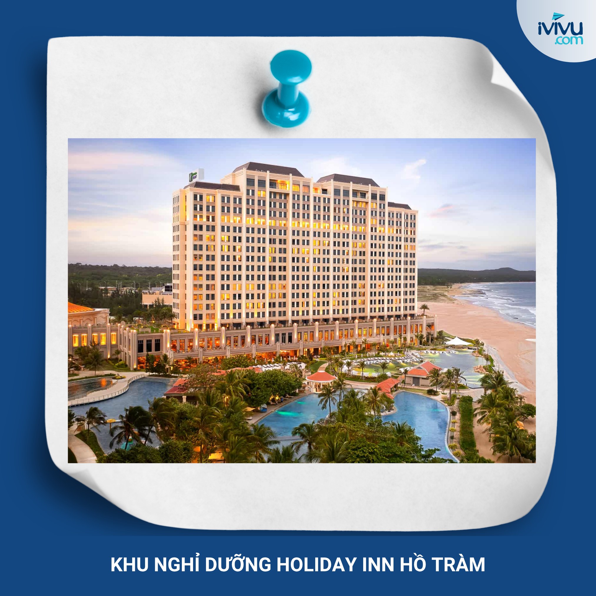 iVIVU - Combo 2N1Đ Khu nghỉ dưỡng Holiday Inn Hồ Tràm + Xe đưa đón + Ăn ...