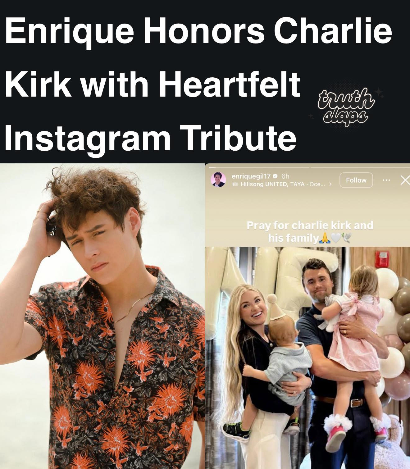 Truth - Enrique Gil posted a tribute to Charlie Kirk in his Instagram ...