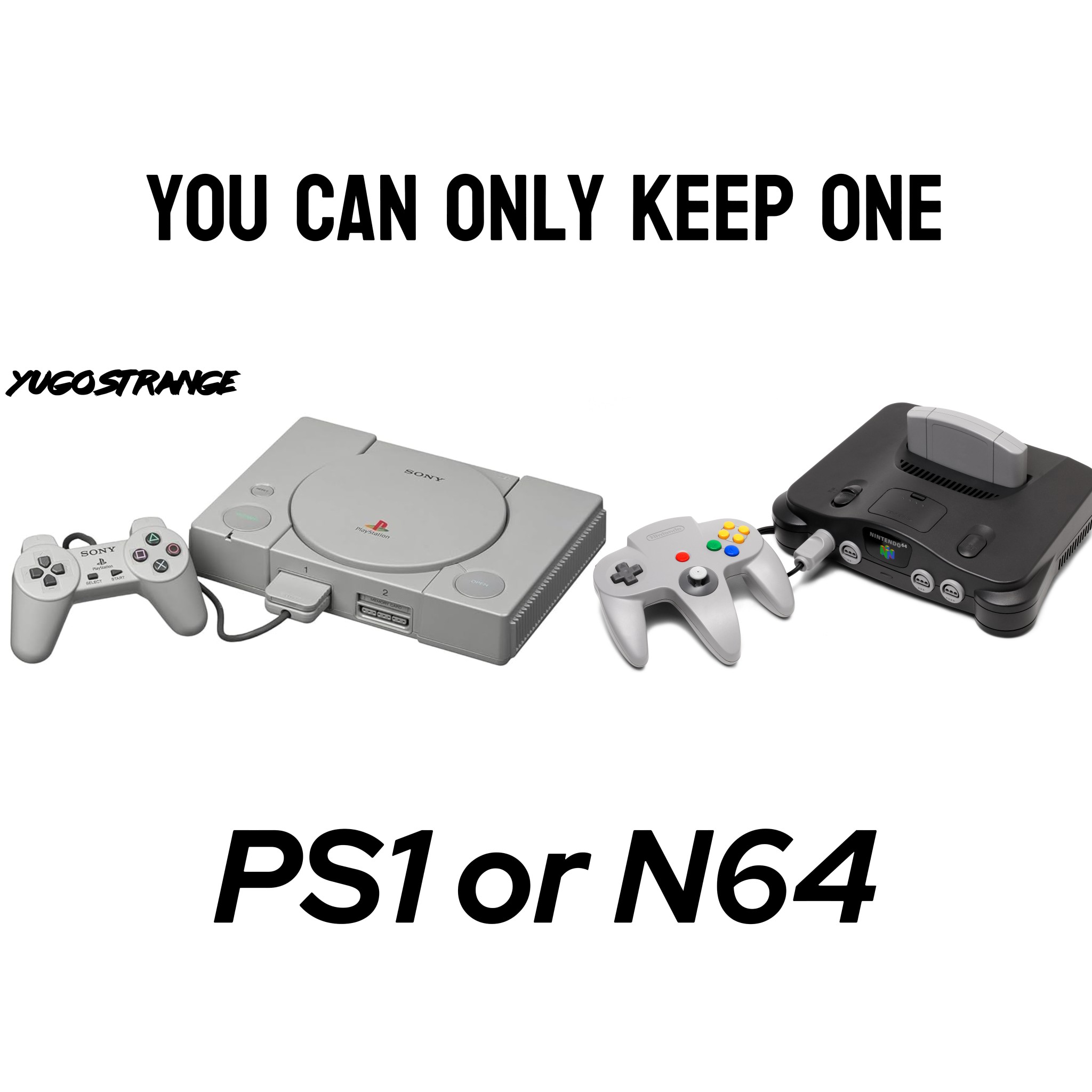 You can only keep one: Nintendo 64 or PlayStation 2?