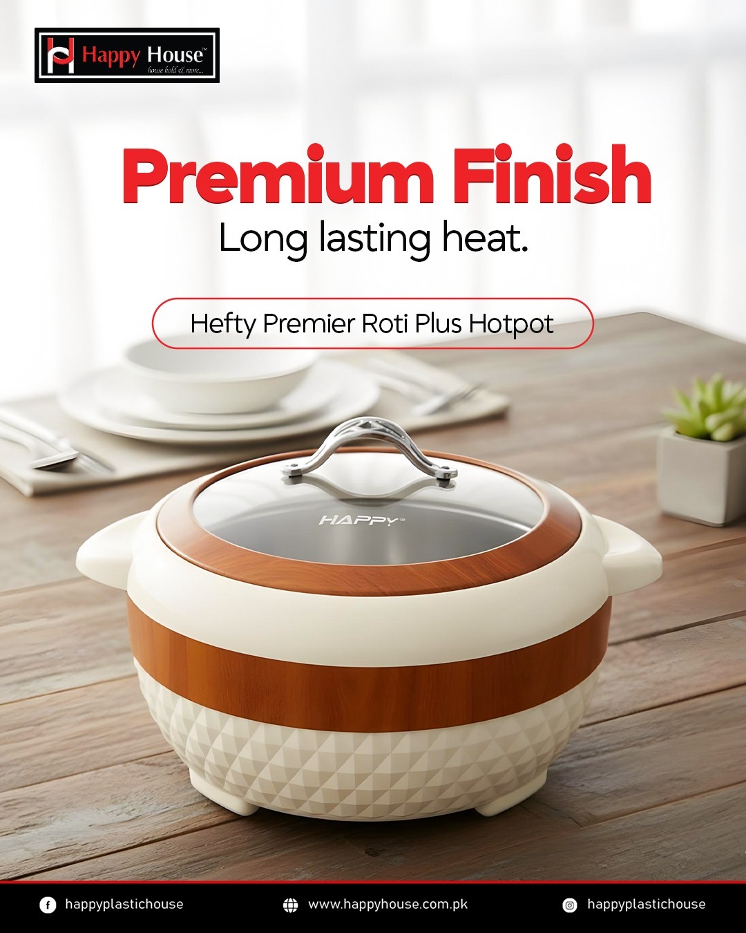 Happy - Premium finish. Long-lasting heat. The Hefty Premier Roti Plus ...