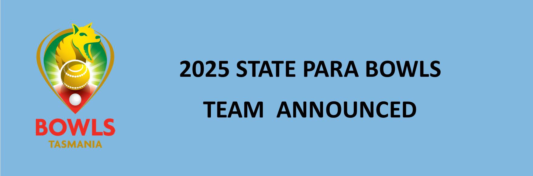 Bowls - TASMANIAN PARA BOWLS STATE TEAM ANNOUNCED The State Para Bowls ...