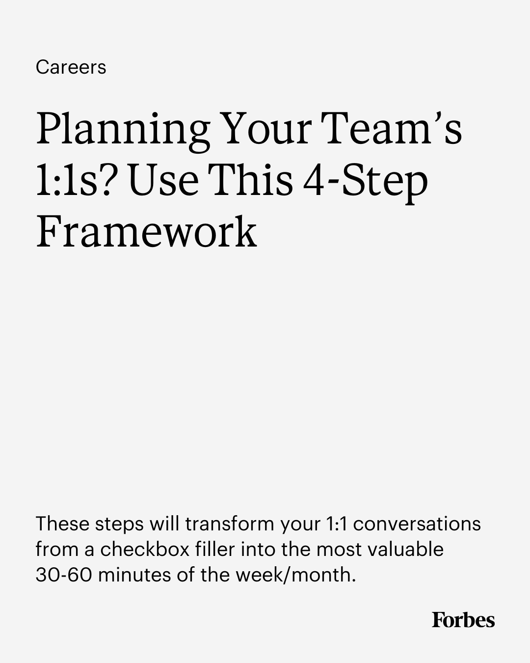 Forbes - What's the best way to run a 1:1 meeting with your team? Here ...