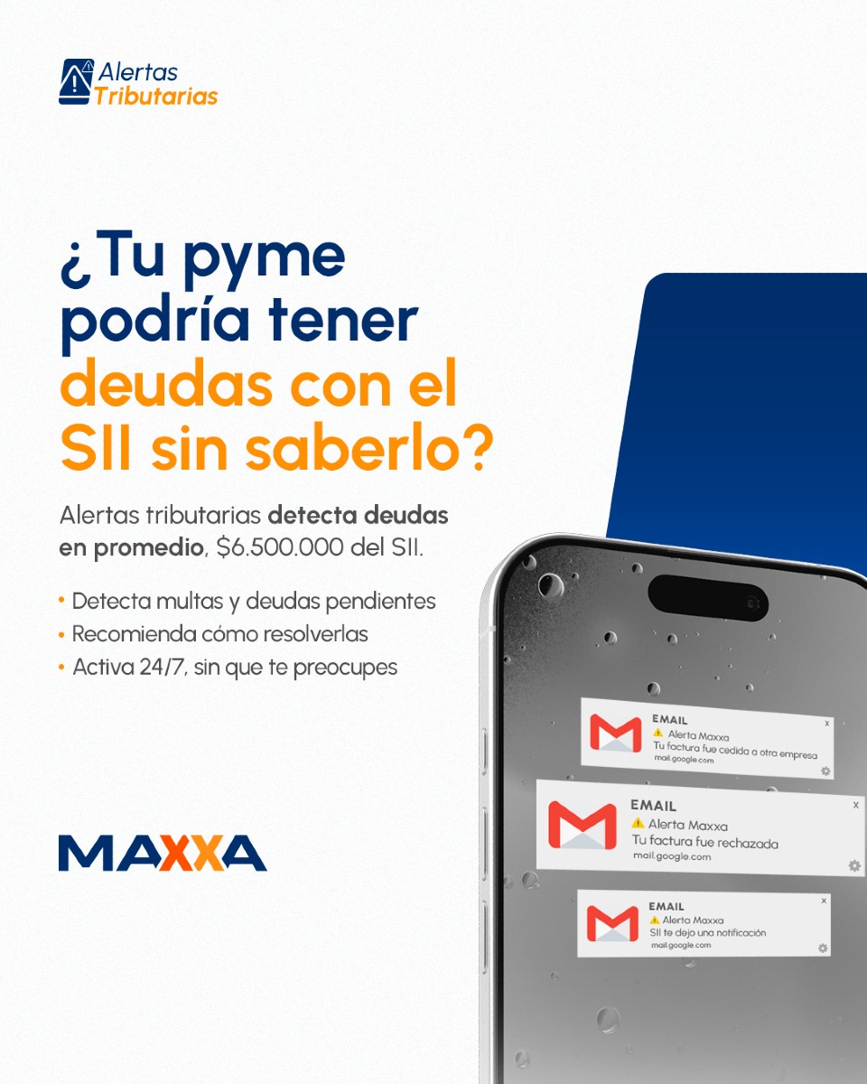 Maxxa - 💼 ¿Tu pyme podría tener deudas con el SII sin saberlo? En Maxxa ...