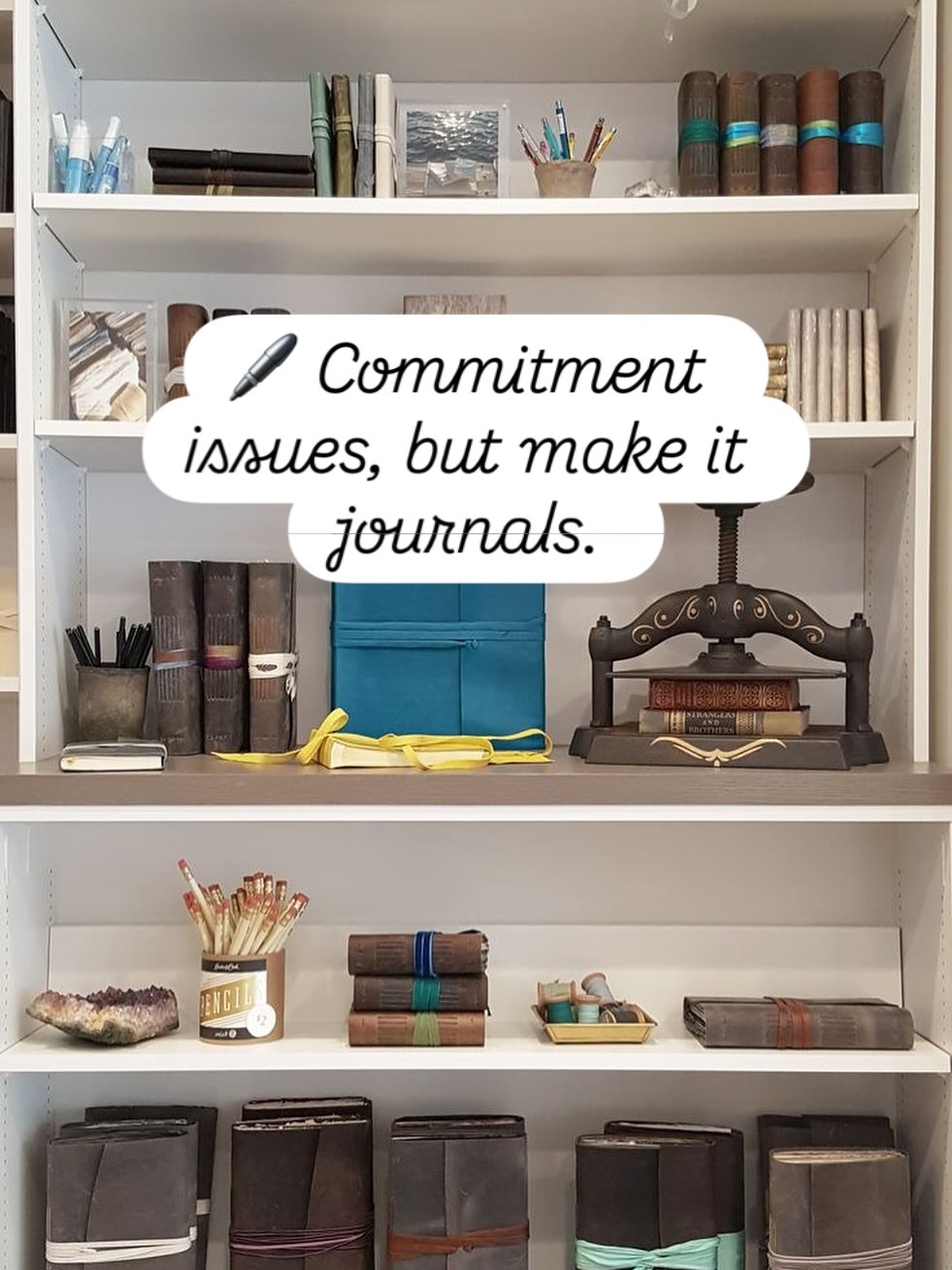 Jenni - Commitment issues, but make it journals. Because who really ...