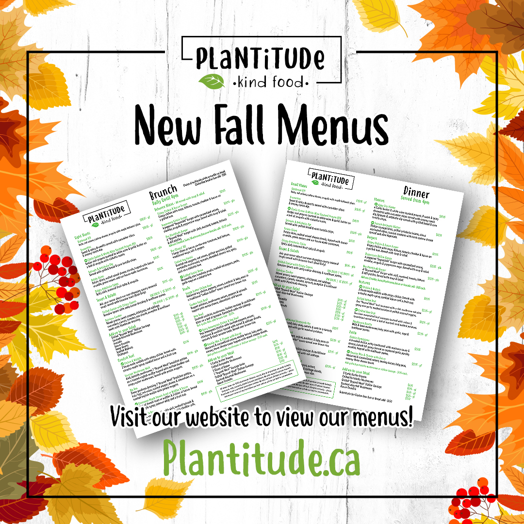 Plantitude - 🍁🍂 Our new fall menus officially launch this... | Facebook