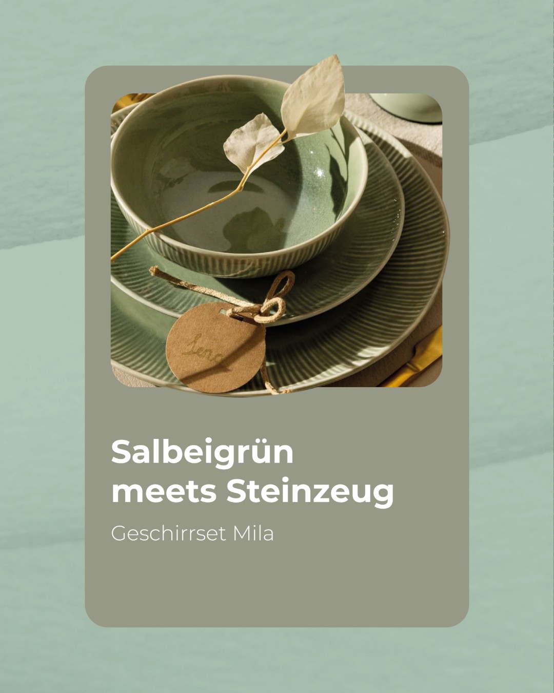 Sanftes Salbeigrün trifft auf zeitloses Design – unser Geschirr-Set Mila bringt Ruhe und Eleganz auf deinen Tisch. Ob für das gemütliche Frühstück am Sonntag oder das stilvolle Hochzeitsessen: Dieses