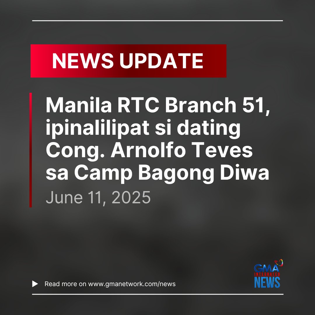 GMA - Manila Regional Trial Court (RTC) Branch 51, ipinalilipat si ...