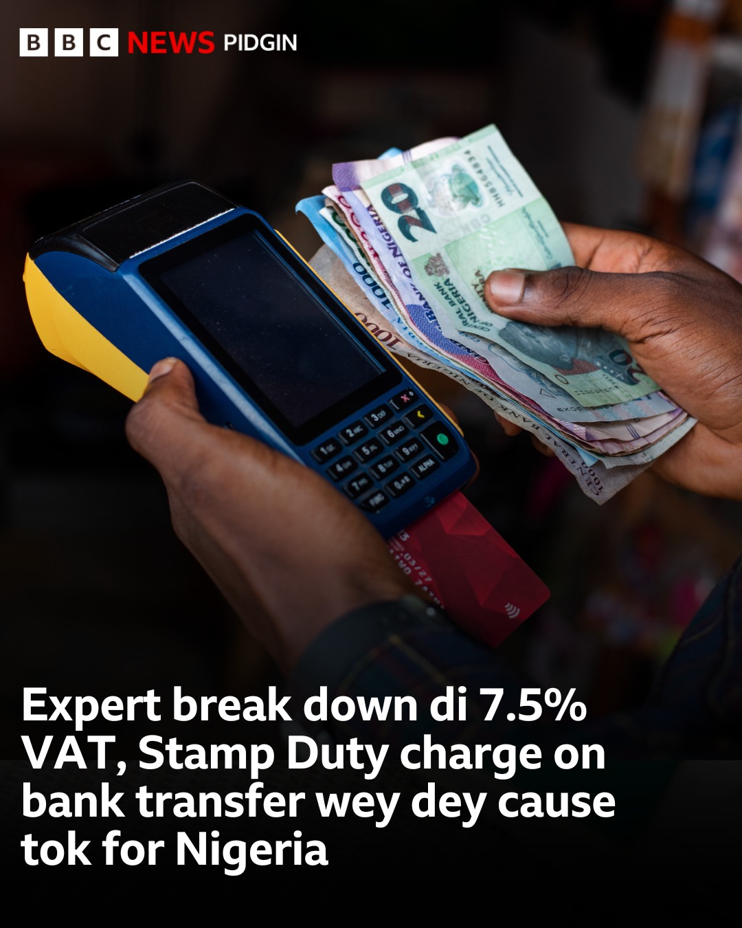 BBC - Di new tax policies wey come into effect for Nigeria from di ...