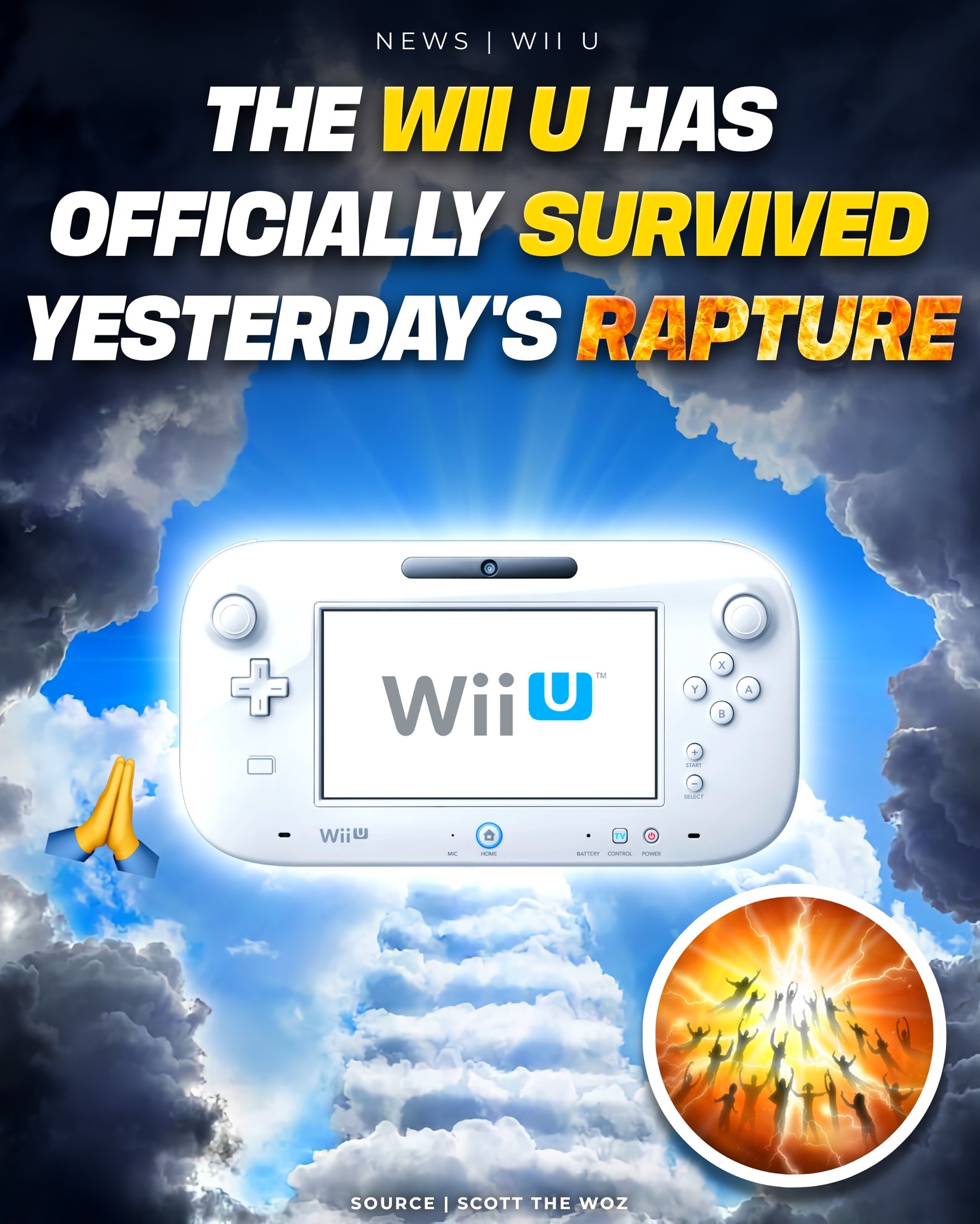 Not even the rapture could stop the Wii U! 🙏