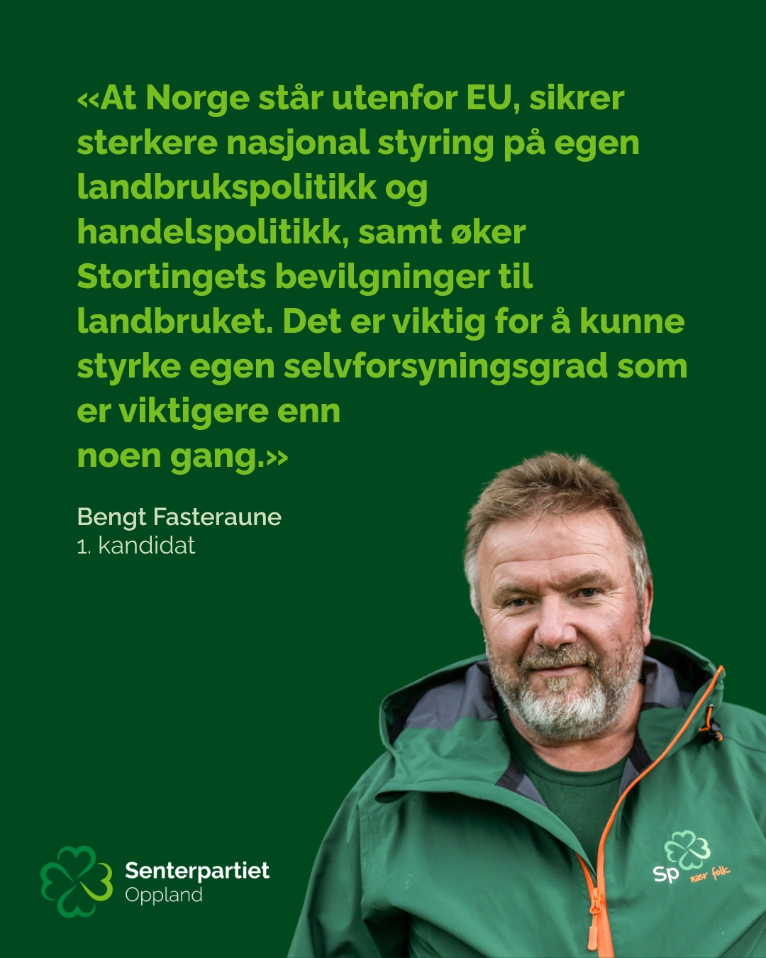 Oppland - Er du enig med Bengt Fasteraune? Da er Senterpartiet ditt ...