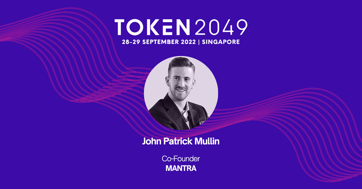 TOKEN2049 - Meet John Patrick Mullin and MANTRA 🥂 John... | Facebook