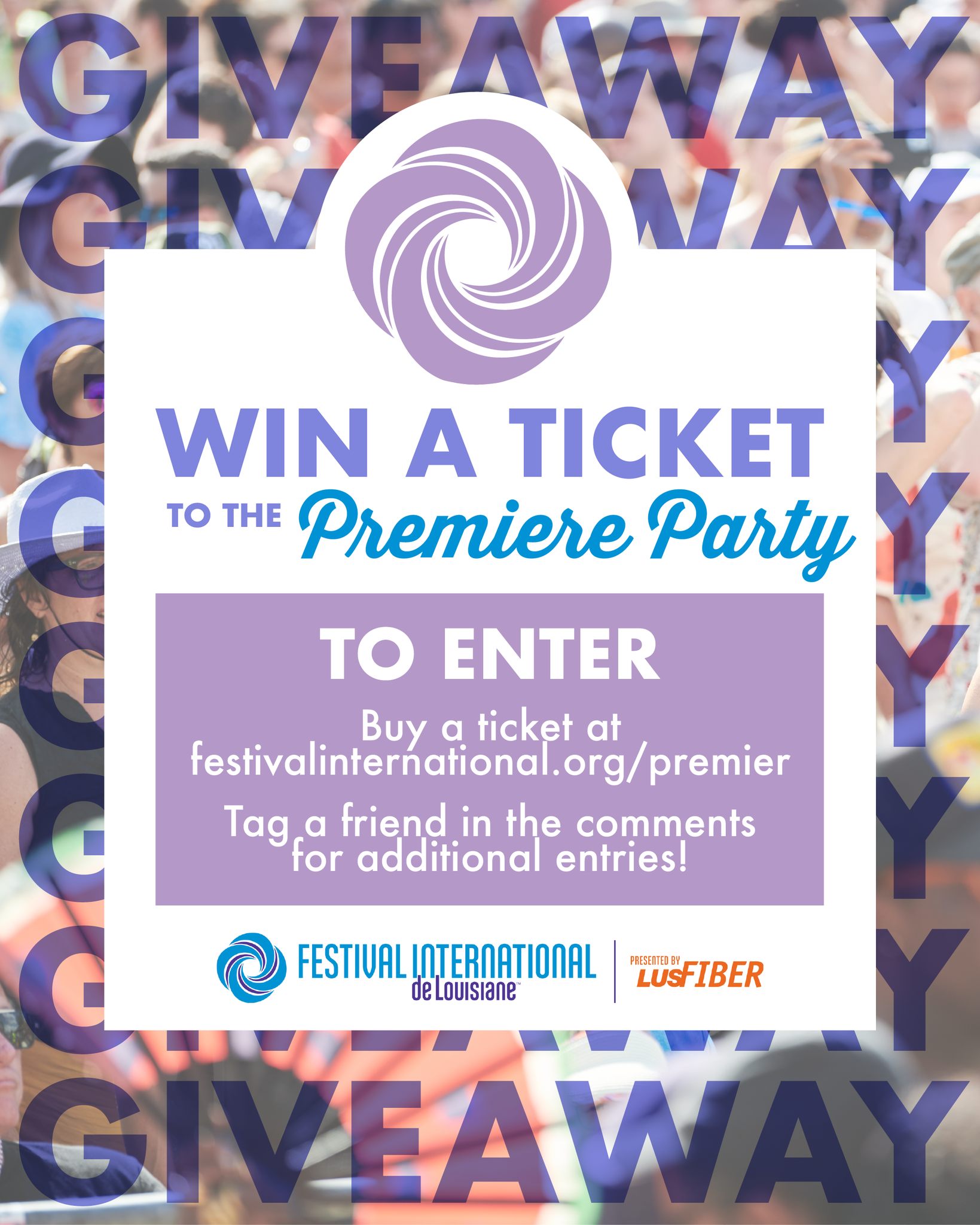 Festival International de Louisiane - We're giving an extra ticket to ...