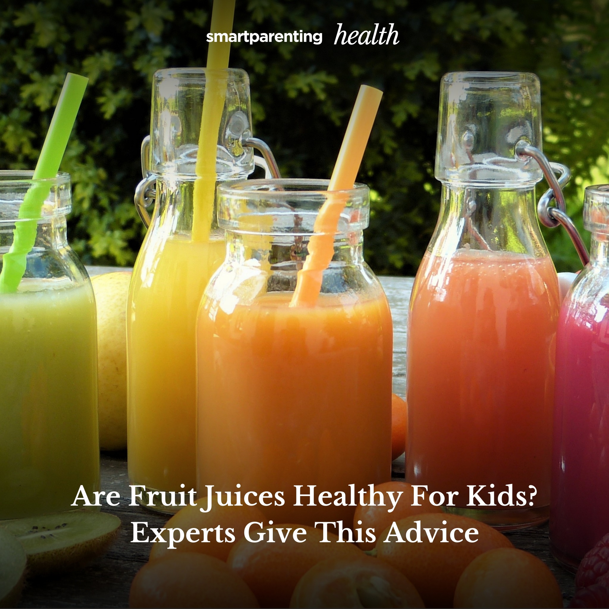 Smart - Parents, here’s what experts say about fruit juice for children ...