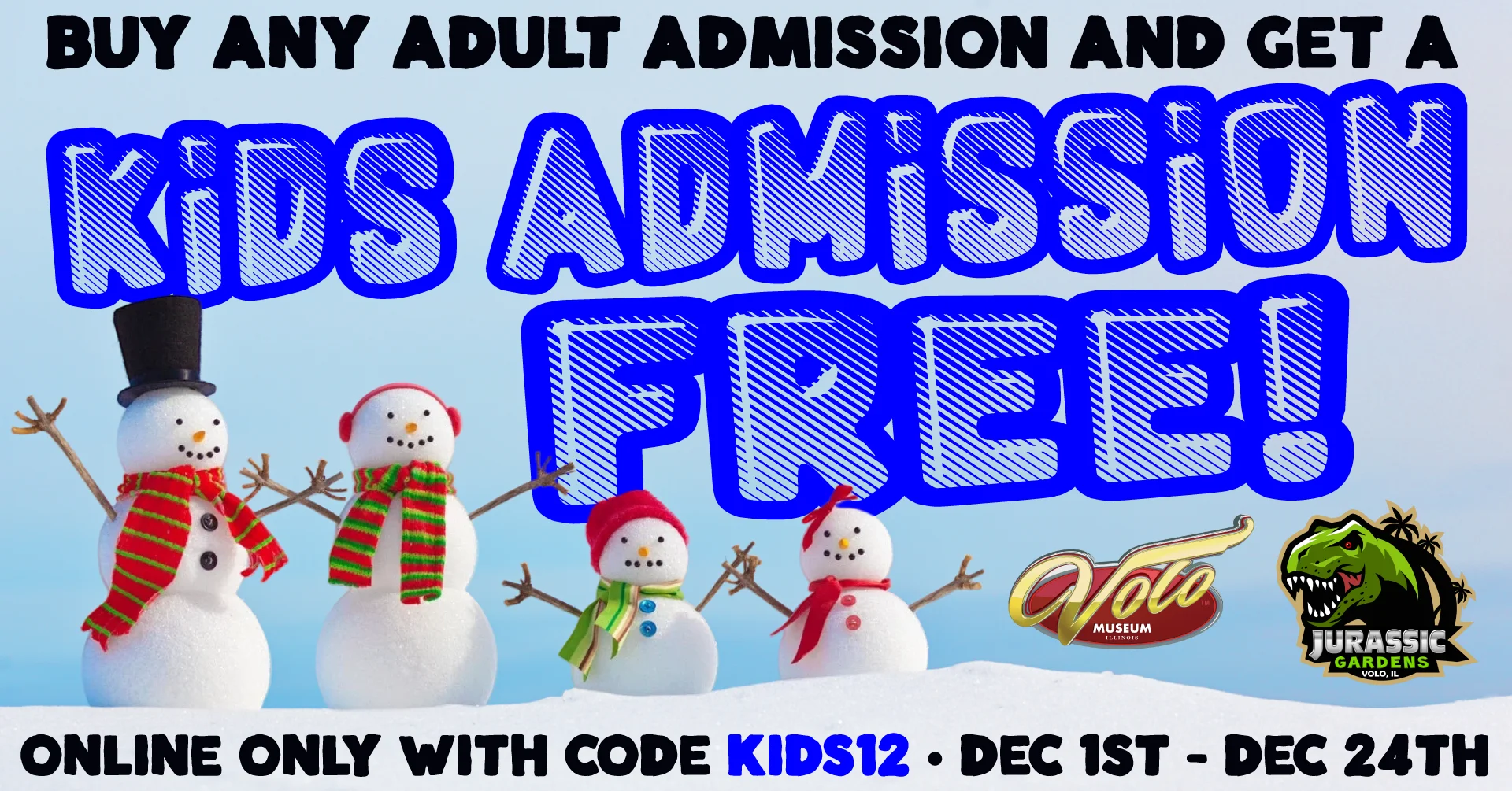 Kids Free Admission with Purchase of Any Adult Admission!