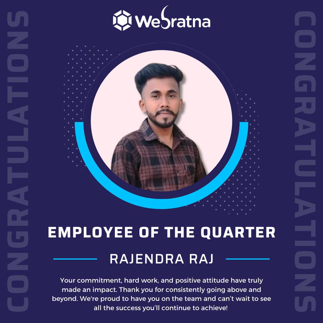 Web - 🌟 Employee of the Quarter – Rajendra Raj at Webratna! 🎉 Congrats ...