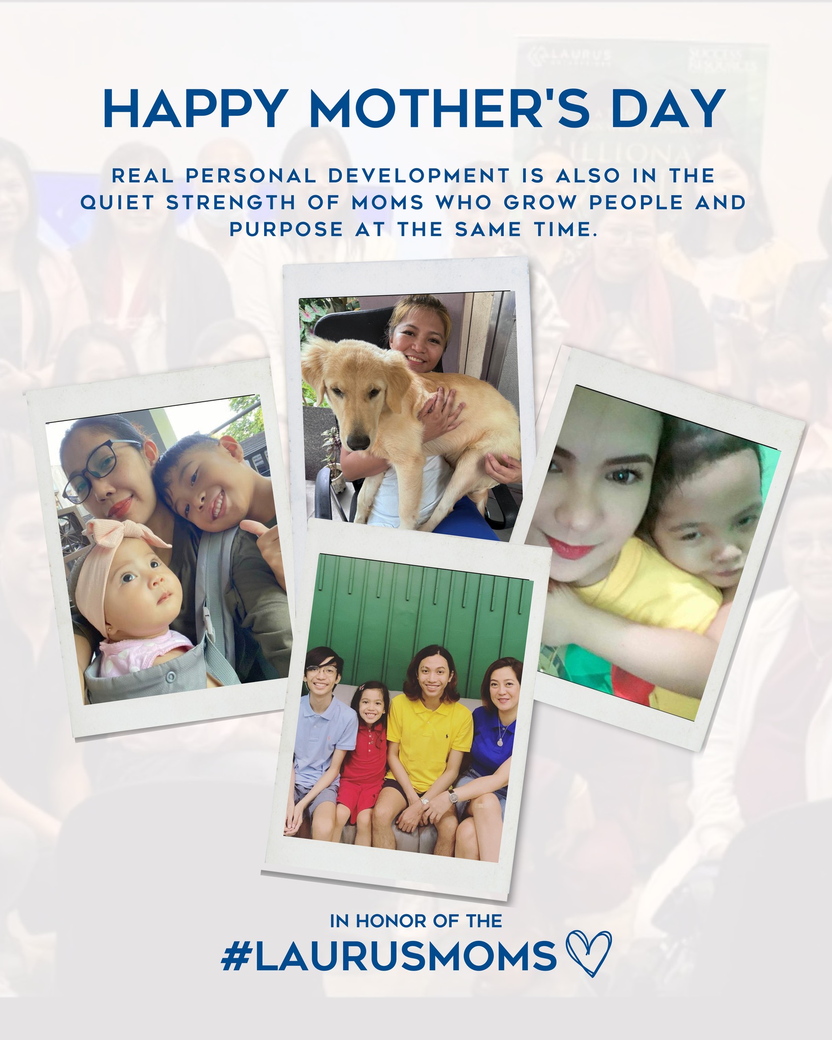 Laurus - We honor the incredible moms of Laurus... The heart of our ...